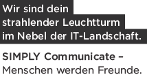 Wir sind dein strahlender Leuchtturm im Nebel der IT-Landschaft – SIMPLY Communicate – Menschen werden Freunde.
